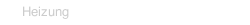 Heizung